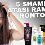 Shampo Yang Tepat Untuk Mengatasi Rambut Mudah Rontok