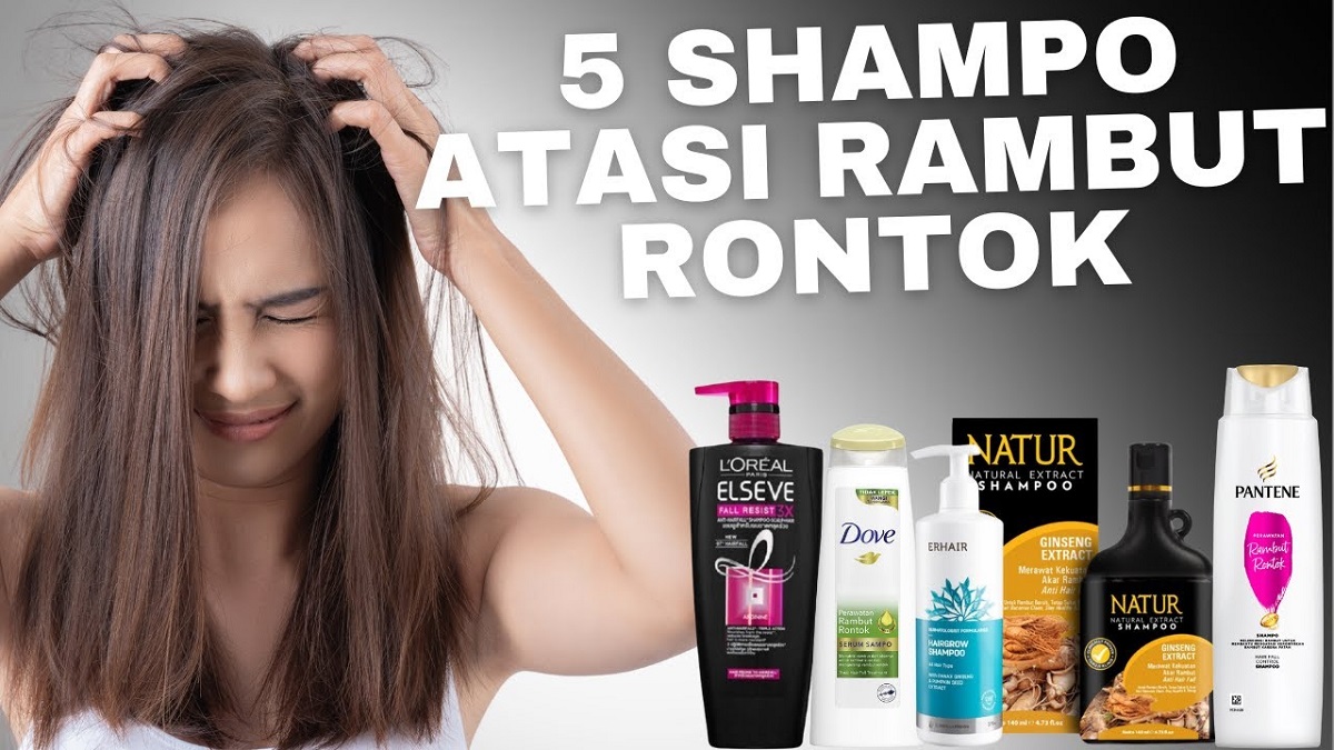 Shampo Yang Tepat Untuk Mengatasi Rambut Mudah Rontok
