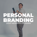 Personal Branding: Citra Diri Semakin Penting Di Era Digital?